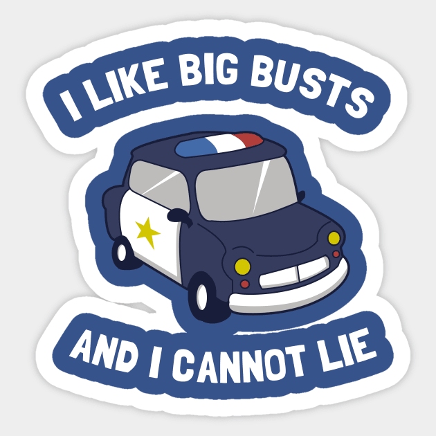 I Like Big Busts And I Cannot Lie Sticker by dumbshirts